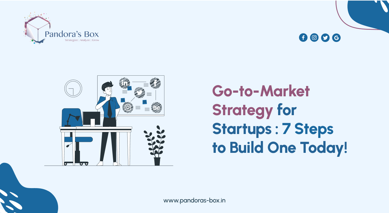 Go-to-Market Strategy for Startups 7 Steps to Build one Today!
